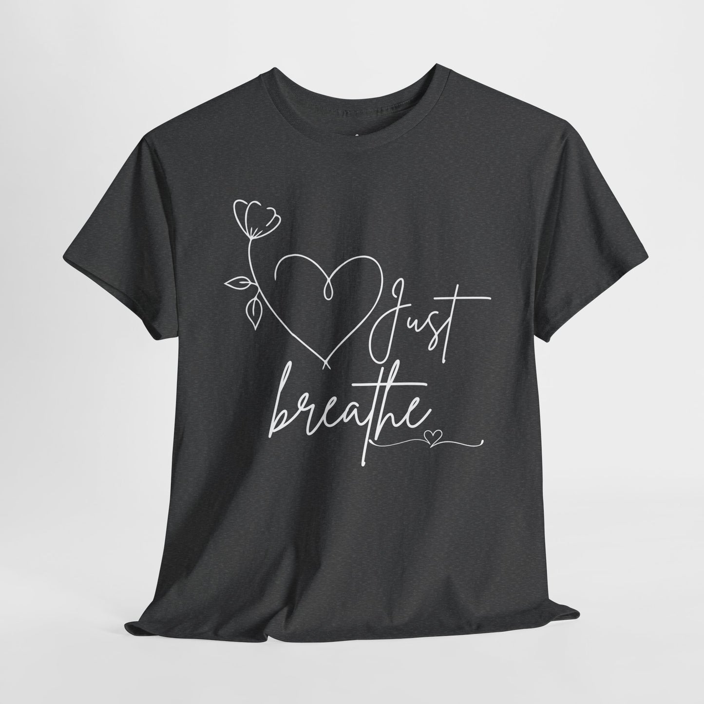 "Just Breathe" β Find Your Calm in Style Shirt