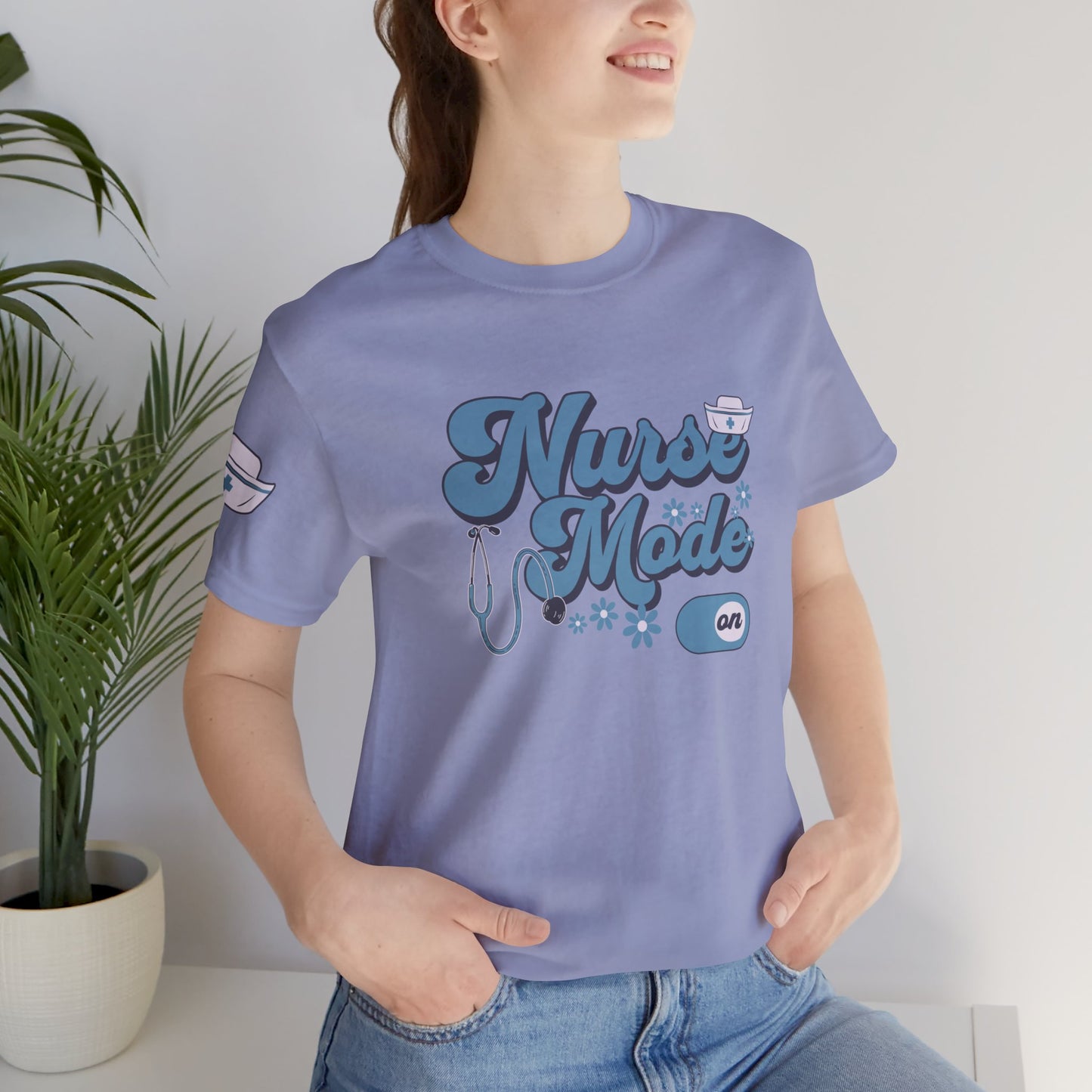 Nurse Mode On T-Shirt  Perfect for Proud Nurses