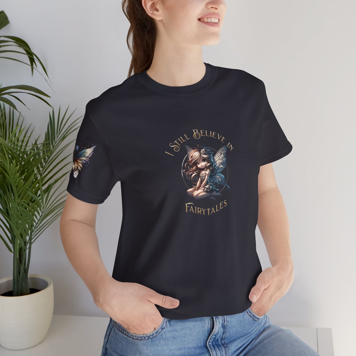 I Still Believe in Fairy Tales-Shirt